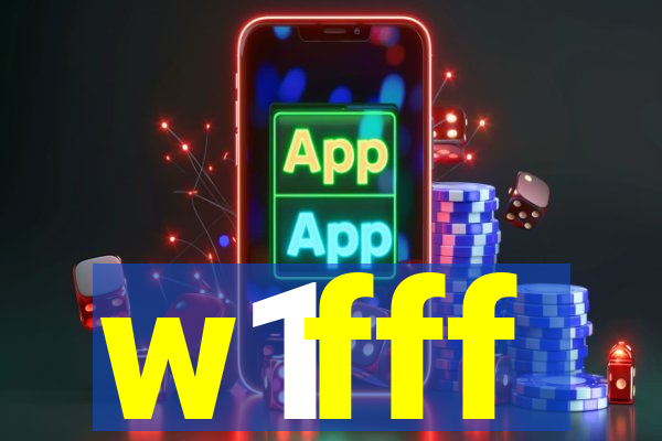 w1fff