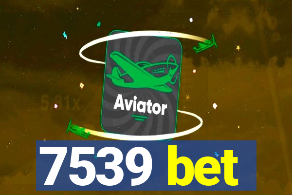 7539 bet