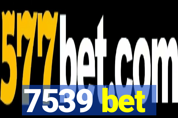 7539 bet
