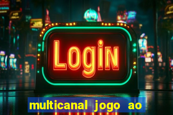 multicanal jogo ao vivo hd