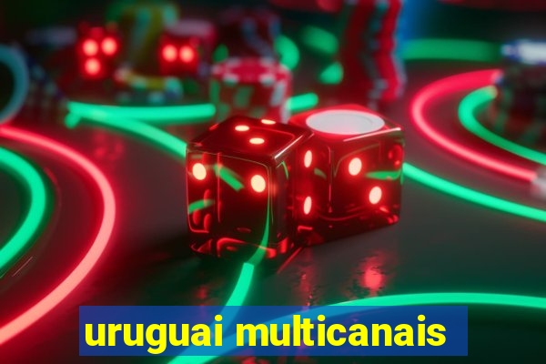 uruguai multicanais