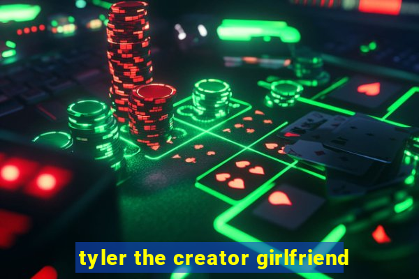 tyler the creator girlfriend