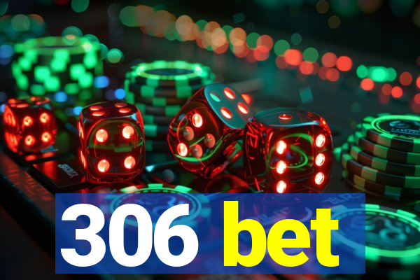 306 bet