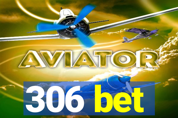 306 bet