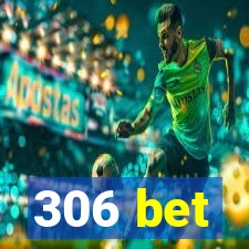 306 bet