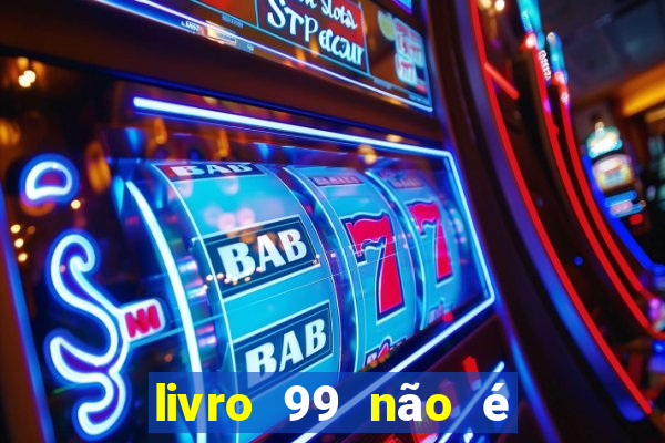 livro 99 não é 100 pdf grátis livro