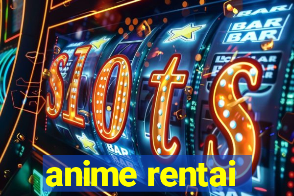 anime rentai