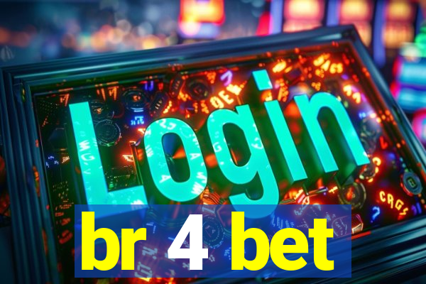 br 4 bet