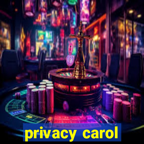 privacy carol