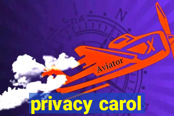 privacy carol