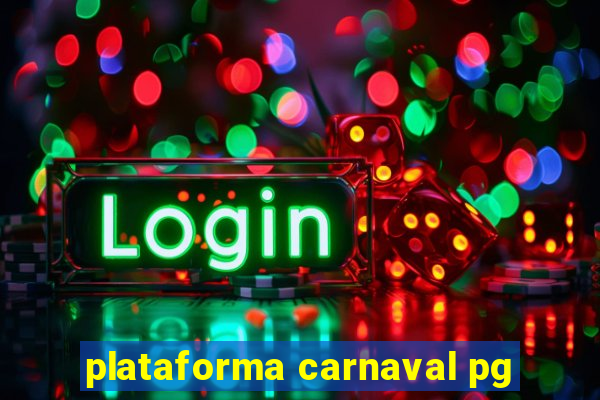 plataforma carnaval pg