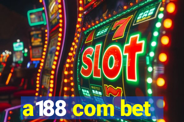 a188 com bet