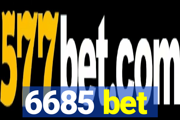 6685 bet