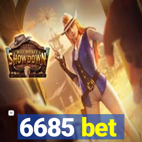 6685 bet
