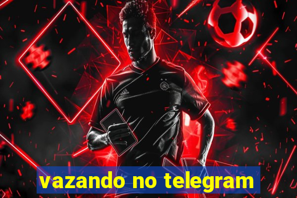 vazando no telegram