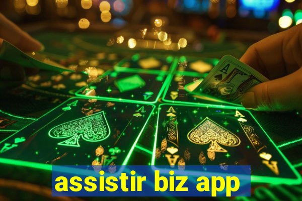 assistir biz app