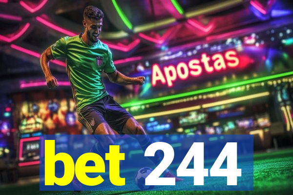 bet 244