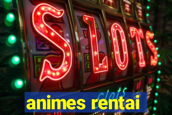 animes rentai