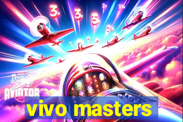 vivo masters