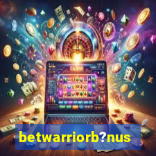 betwarriorb?nus