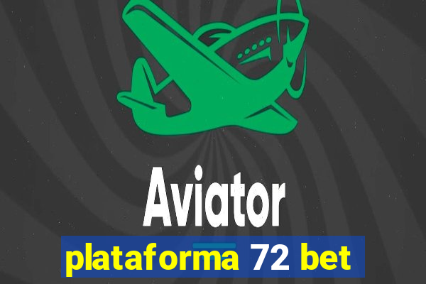 plataforma 72 bet