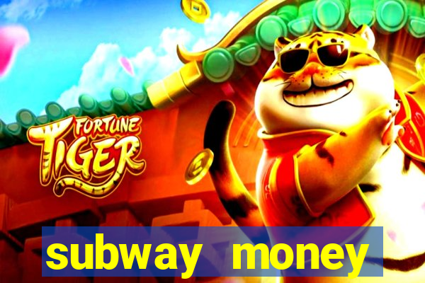subway money deposito 1 real