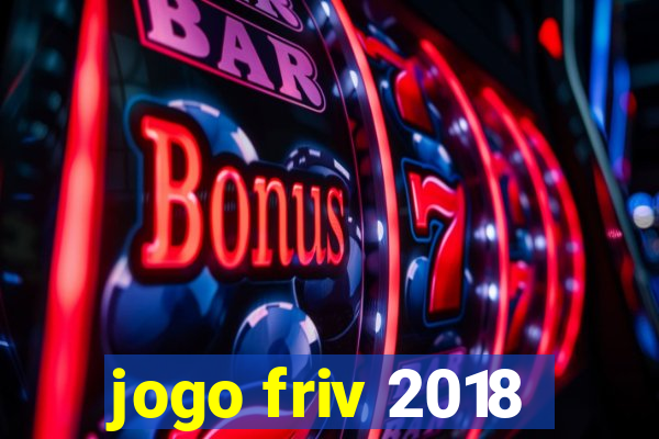jogo friv 2018