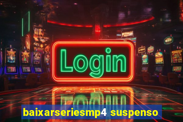 baixarseriesmp4 suspenso