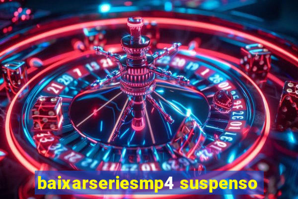 baixarseriesmp4 suspenso