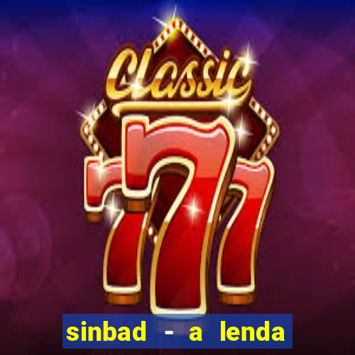 sinbad - a lenda dos sete mares online dublado grátis