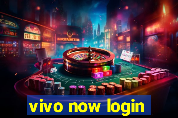 vivo now login