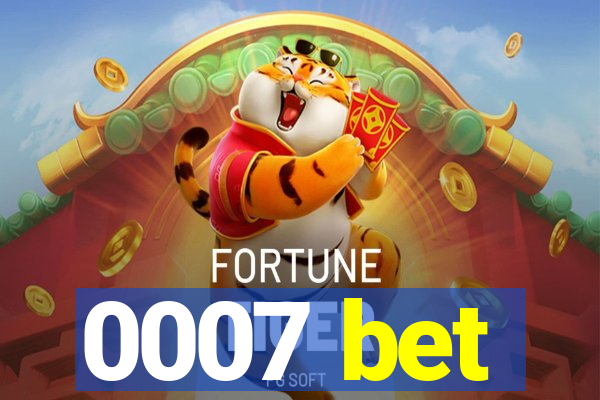 0007 bet