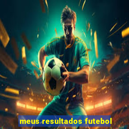 meus resultados futebol