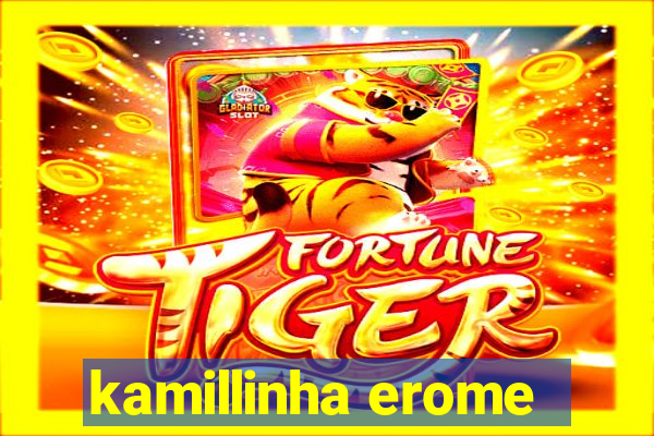 kamillinha erome