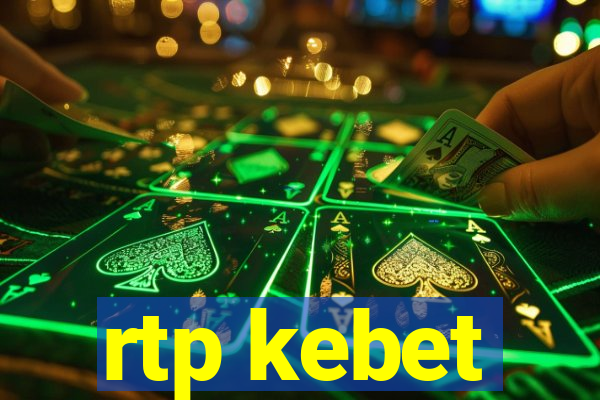 rtp kebet