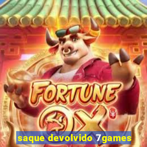 saque devolvido 7games
