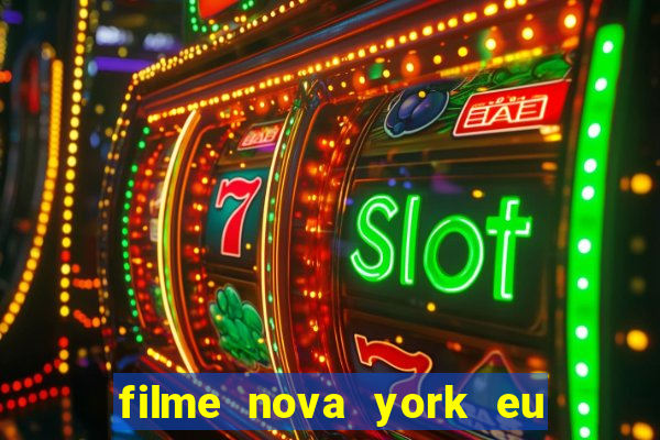 filme nova york eu te amo completo dublado