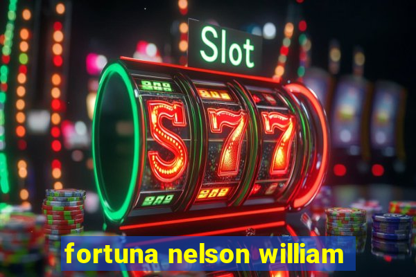 fortuna nelson william
