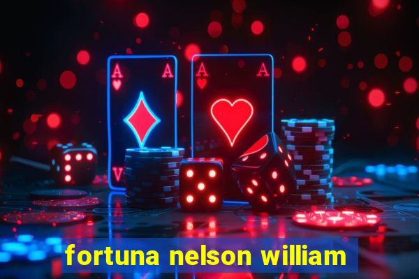fortuna nelson william