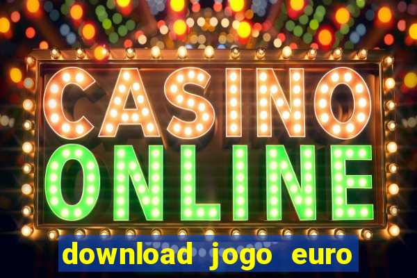 download jogo euro truck simulator 2