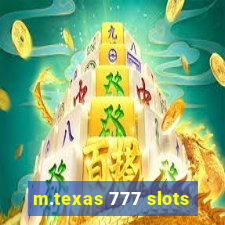 m.texas 777 slots