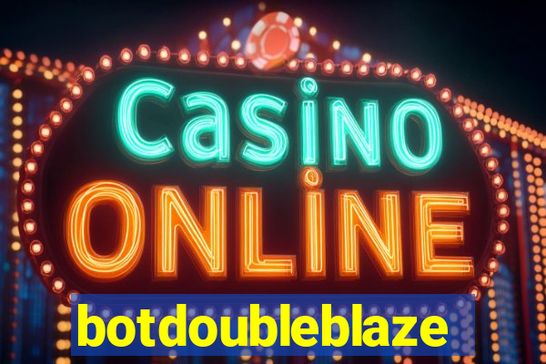 botdoubleblaze