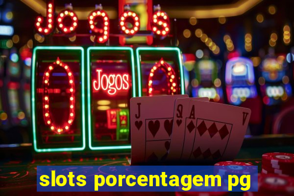 slots porcentagem pg