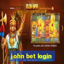 john bet login