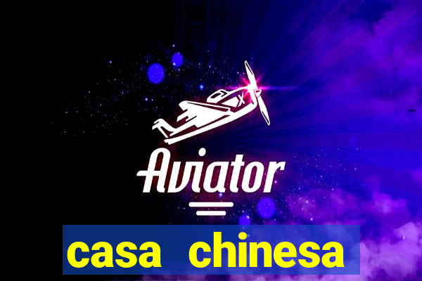 casa chinesa plataforma de jogos