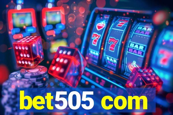 bet505 com