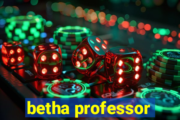 betha professor