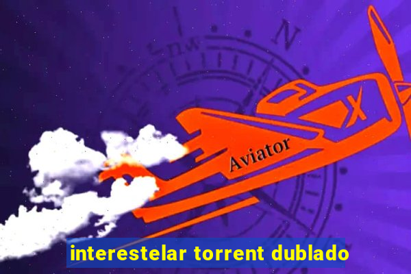 interestelar torrent dublado
