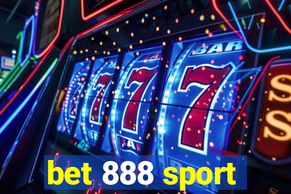bet 888 sport