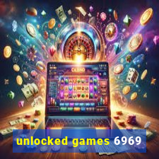 unlocked games 6969